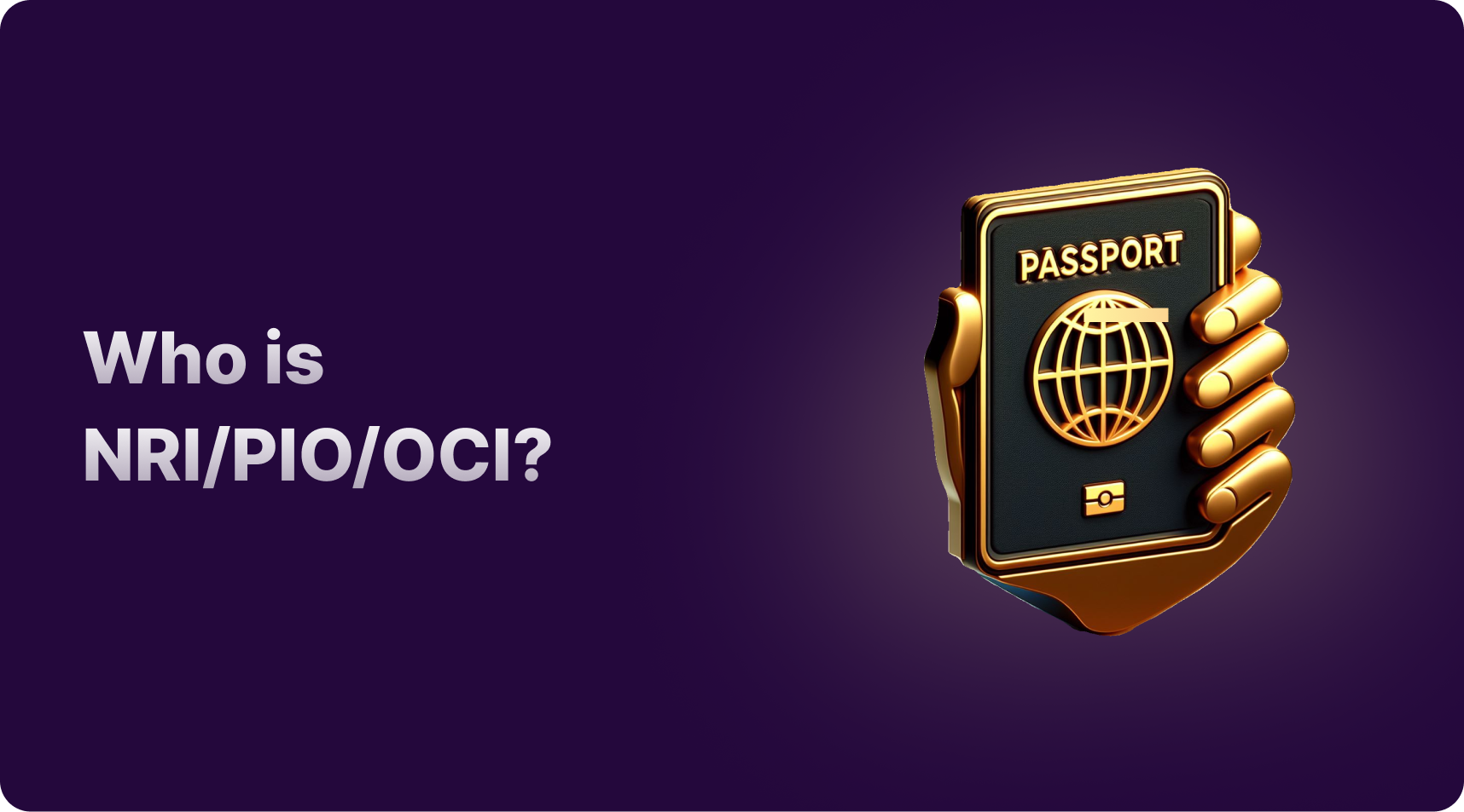 Who is NRI vs PIO vs OCI?